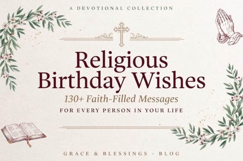 Religious Birthday Wishes: 130+ Faith-Filled Messages for Every Person in Your Life
