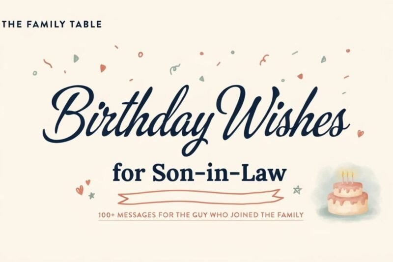Birthday Wishes for Son-in-Law: 100+ Messages for the Guy Who Joined the Family