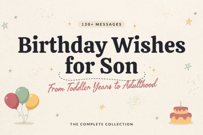 Birthday Wishes for Son: 130+ Messages From Toddler Years to Adulthood