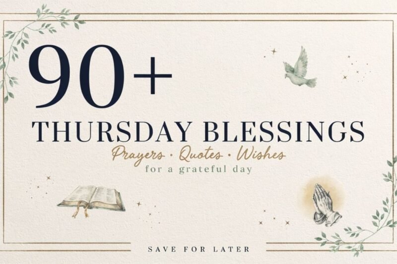 90+ Thursday Blessings: Prayers, Quotes, and Wishes for a Grateful Day