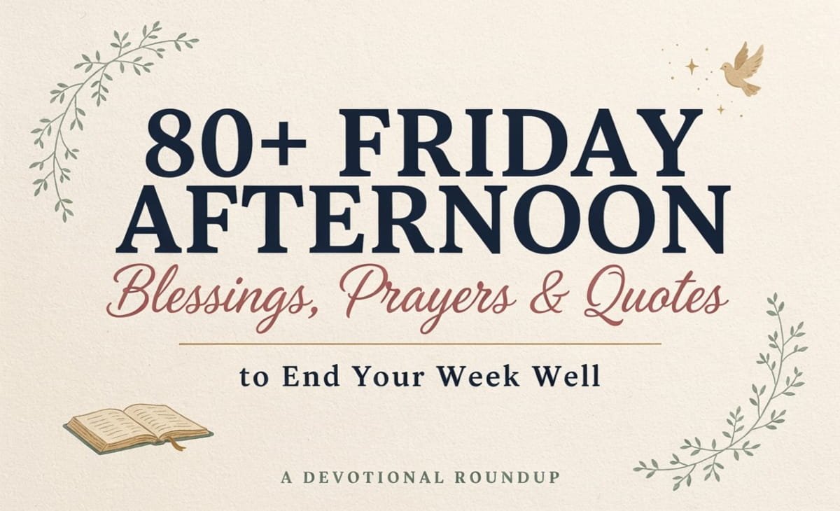 Friday Afternoon Blessings