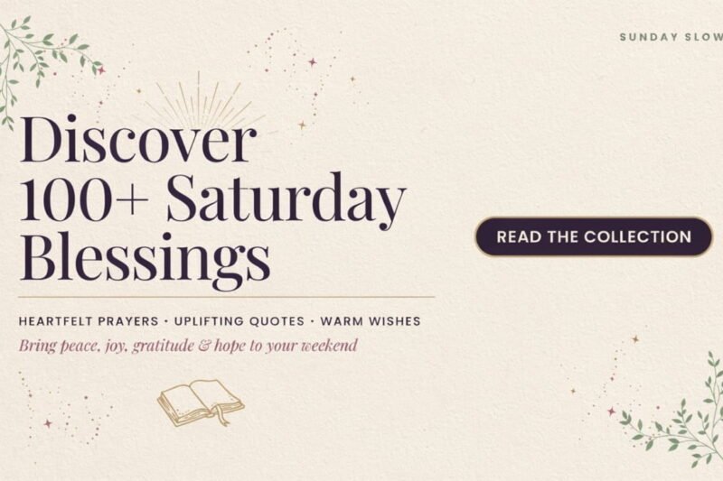 100+ Saturday Blessings: Prayers, Quotes, and Wishes for a Joyful Weekend